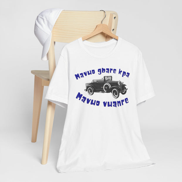 “Mavwo Gbare Kpa – I’m Not Old, I’m Just Classic | Vintage Car Enthusiast Tee with Retro Auto Graphic | Gift for Car Lovers”