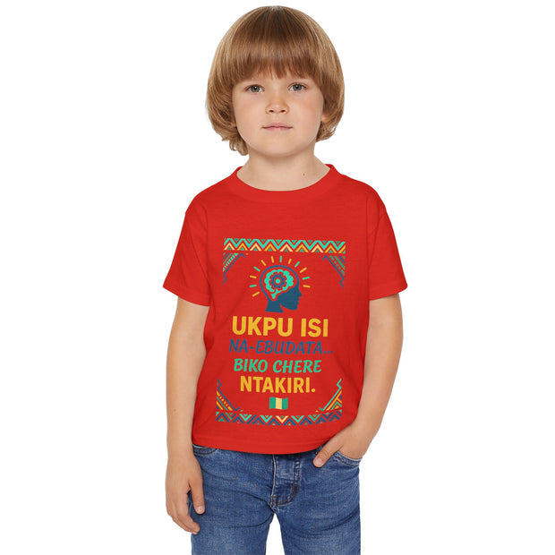 UKPU ISI Na-ebudata… Biko Chere Ntakiri 🧠 | Brain Loading, Please Wait — Toddler T-Shirt with Motivational Design | Cute Kids Tee, Gift for Birthdays, Inspirational Toddler Apparel, igbo Culture Shirt