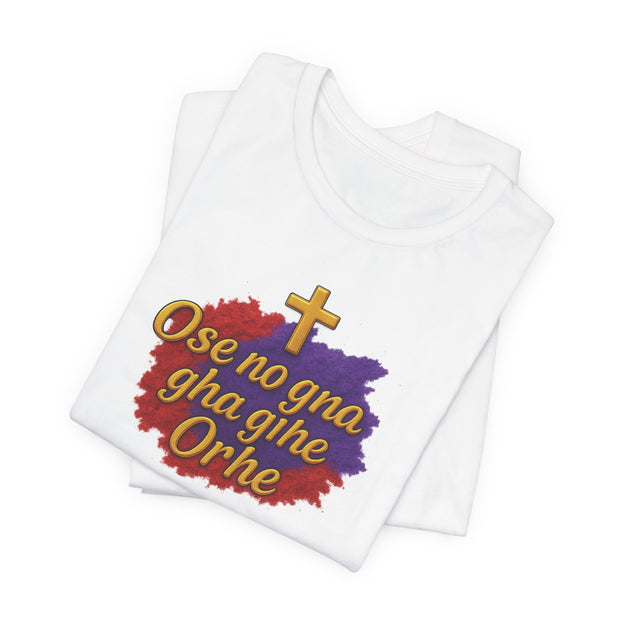 Faith-Edo Inspired Women  Tee - Ose no gna gha ghe Orhe