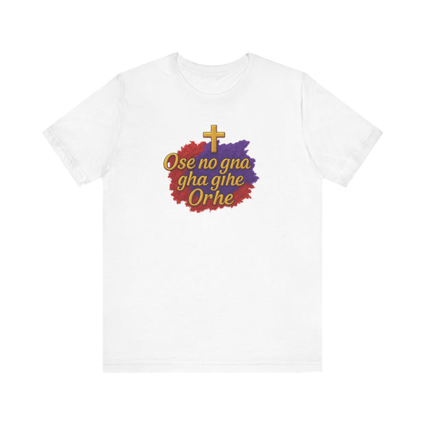 Faith-Edo Inspired Women  Tee - Ose no gna gha ghe Orhe