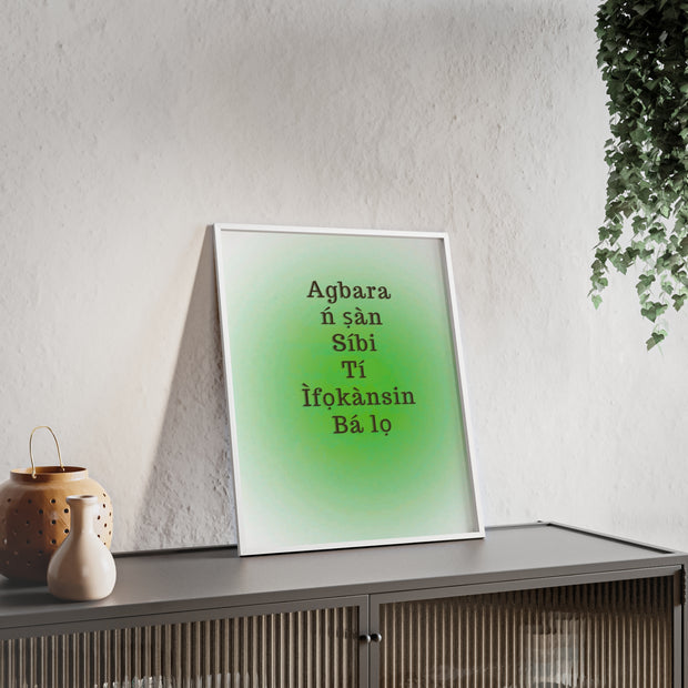Agbara ń ṣàn síbi tí ìfọkànsin bá lọ – Yoruba Motivational Quote Framed Wall Art | Energy Flows Where Attention Goes Poster