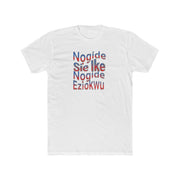 “Nọgide Sie Ike, Nọgide Eziokwu Igbo T-Shirt – Stay Strong, Stay True Inspirational Tee” ✅