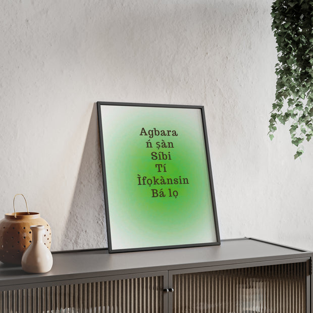 Agbara ń ṣàn síbi tí ìfọkànsin bá lọ – Yoruba Motivational Quote Framed Wall Art | Energy Flows Where Attention Goes Poster