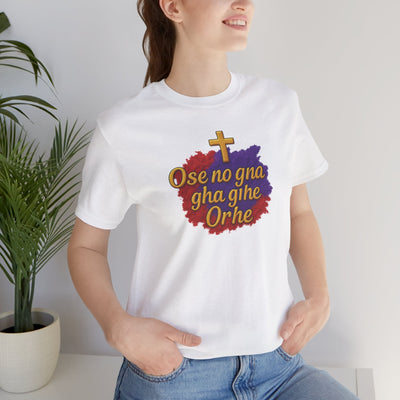 Faith-Edo Inspired Women  Tee - Ose no gna gha ghe Orhe