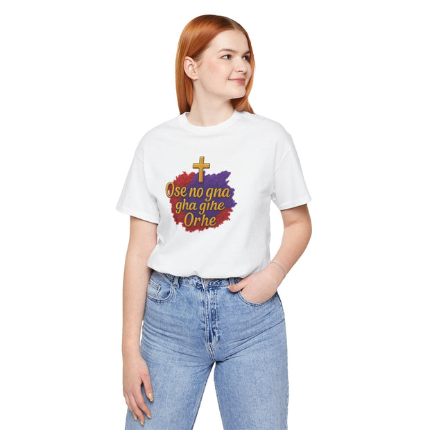 Faith-Edo Inspired Women  Tee - Ose no gna gha ghe Orhe