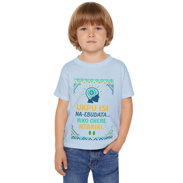 UKPU ISI Na-ebudata… Biko Chere Ntakiri 🧠 | Brain Loading, Please Wait — Toddler T-Shirt with Motivational Design | Cute Kids Tee, Gift for Birthdays, Inspirational Toddler Apparel, igbo Culture Shirt