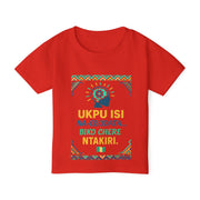 UKPU ISI Na-ebudata… Biko Chere Ntakiri 🧠 | Brain Loading, Please Wait — Toddler T-Shirt with Motivational Design | Cute Kids Tee, Gift for Birthdays, Inspirational Toddler Apparel, igbo Culture Shirt