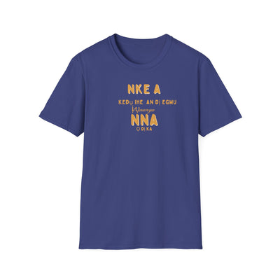 “This is what an amazing Dad looks like – Men’s Softstyle T-Shirt | Cultural Message: ‘KEDỤ IHE A DỊ ÉGWU ỊTỤNANYA NNA Ọ DỊ KA’ | Perfect Gift for Fathers”