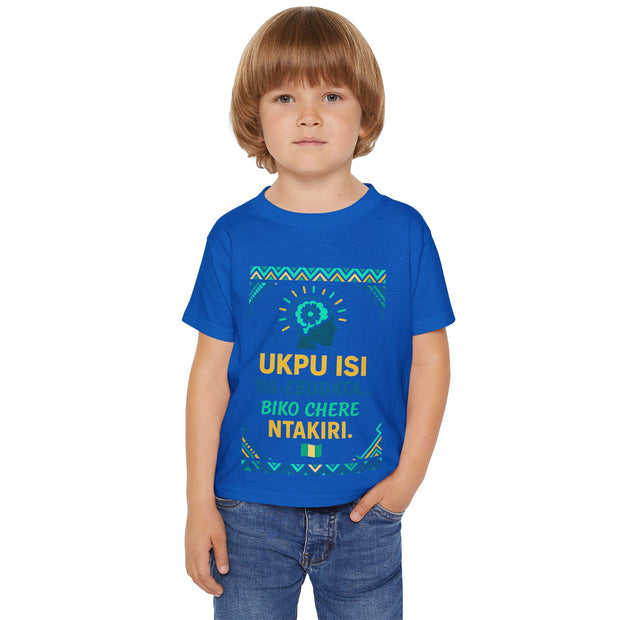 UKPU ISI Na-ebudata… Biko Chere Ntakiri 🧠 | Brain Loading, Please Wait — Toddler T-Shirt with Motivational Design | Cute Kids Tee, Gift for Birthdays, Inspirational Toddler Apparel, igbo Culture Shirt