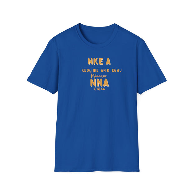 “This is what an amazing Dad looks like – Men’s Softstyle T-Shirt | Cultural Message: ‘KEDỤ IHE A DỊ ÉGWU ỊTỤNANYA NNA Ọ DỊ KA’ | Perfect Gift for Fathers”