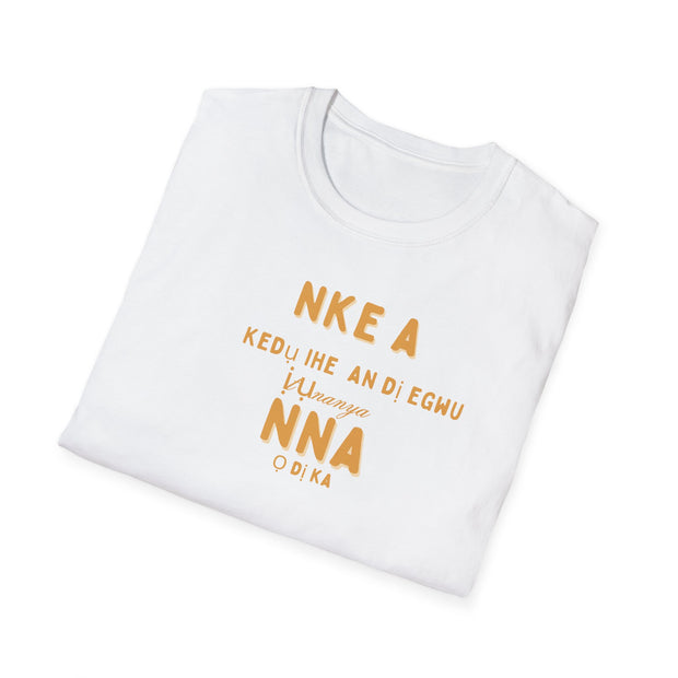 “This is what an amazing Dad looks like – Men’s Softstyle T-Shirt | Cultural Message: ‘KEDỤ IHE A DỊ ÉGWU ỊTỤNANYA NNA Ọ DỊ KA’ | Perfect Gift for Fathers”