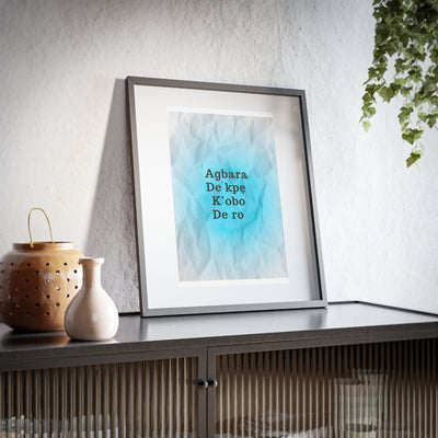 Agbara de kpẹ k’obo de ro – Itsekiri Motivational Canvas Wall Art | Energy Flows Where Thought Goes | Inspirational Framed Quote Print